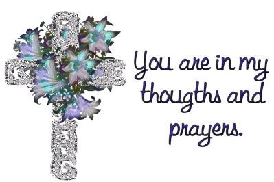 You are in my thoughts and prayer