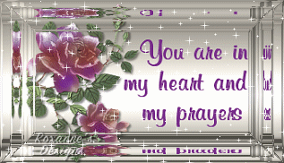 You are in my heart and my prayers